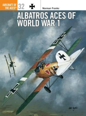 Albatros Aces of World War 1 by Franks, Norman