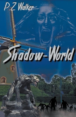 Shadow-World by Walker, P. Z.