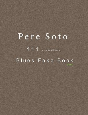 Pere Soto 111 BLUES Fake Book by Tejedor, Pere Soto