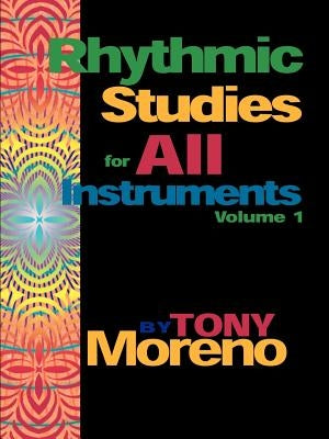Rhythmic Studies for All Instruments by Moreno, Tony