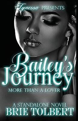 Bailey's Journey: More Than A Lover by Tolbert, Brie
