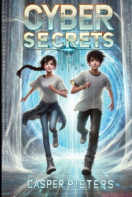 Casper Pieters: A digital citizenship adventure story by Pieters, Casper