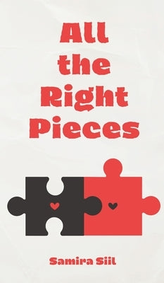 All the Right Pieces by Siil, Samira