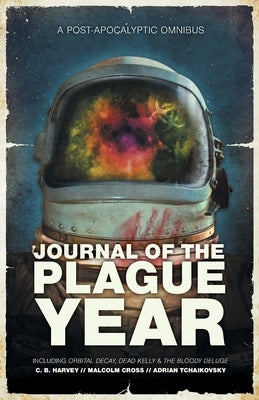 Journal of the Plague Year by Tchaikovsky, Adrian