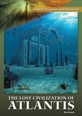 The Lost Civilization of Atlantis by Nardo, Don
