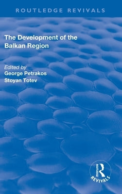 The Development of the Balkan Region by Petrakos, George