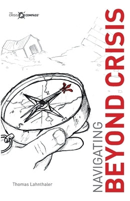 Navigating Beyond Crisis by Lahnthaler, Thomas
