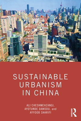 Sustainable Urbanism in China by Cheshmehzangi, Ali