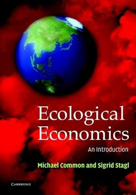 Ecological Economics: An Introduction by Common, Michael