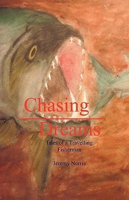 Chasing Dreams by Jeremy Norris, Norris