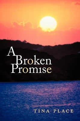 A Broken Promise by Place, Tina