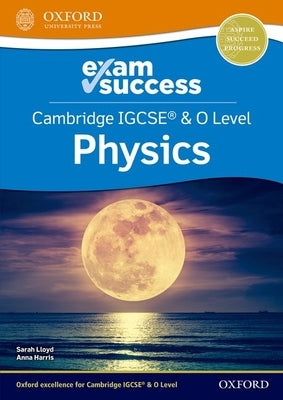 Cambridge Igcse and O Level Physics Exam Success Set by Harris, Anna