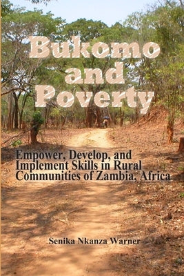 Bukomo and Poverty in Zambia, Africa by Warner, Senika Nkanza