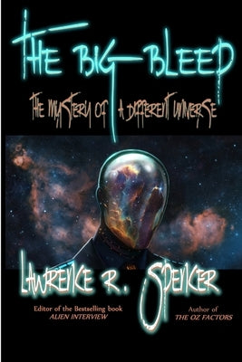 The Big Bleep: The Mystery of A Different Universe by Spencer, Lawrence R.
