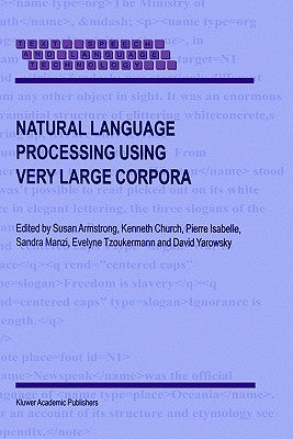 Natural Language Processing Using Very Large Corpora by Armstrong, S.
