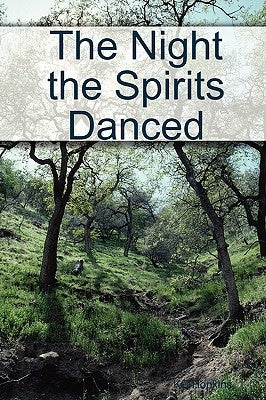 The Night the Spirits Danced by Hopkins, Kc