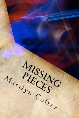 Missing Pieces: Mending the Head Injury Family by Colter, Marilyn
