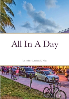 All In A Day by Adekunle, Laverne