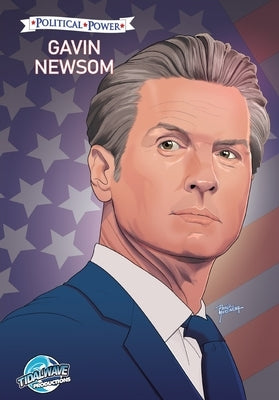 Political Power: Gavin Newsom by Frizell, Michael