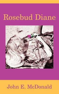 Rosebud Diane by McDonald, John E.