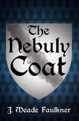 The Nebuly Coat by Falkner, J. Meade