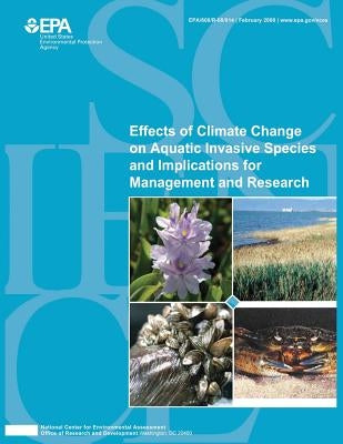 Effects of Climate Change on Aquatic Invasive Species and Implications for Management and Research by Agency, U. S. Environmental Protection