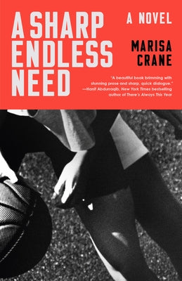 A Sharp Endless Need by Crane, Marisa