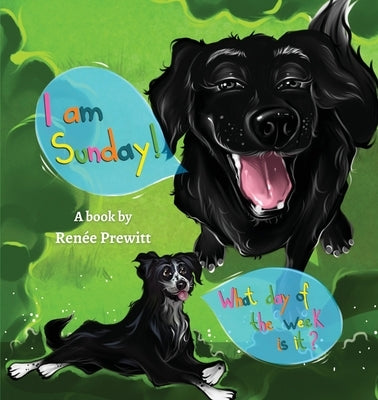 I Am Sunday! by Prewitt, Renée