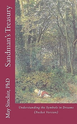 Sandman's Treasury: Understanding the Symbols in Dreams by Sinclair Phd, May