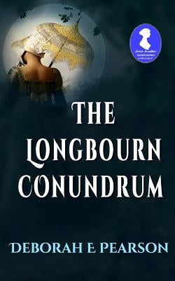 The Longbourn Conundrum by Pearson, Deborah E.