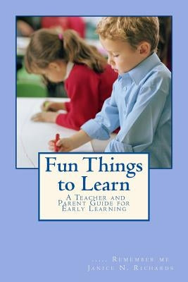 Fun Things to Learn by Richards, Janice N.