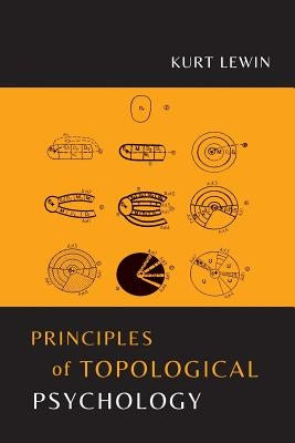 Principles of Topological Psychology by Lewin, Kurt