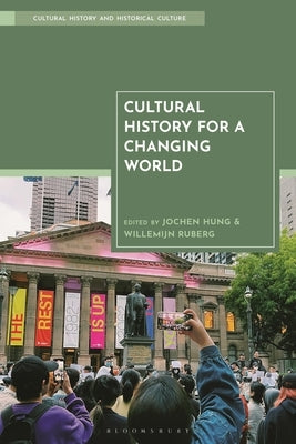 Cultural History for a Changing World by Hung, Jochen