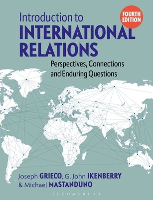 Introduction to International Relations: Perspectives, Connections and Enduring Questions by Grieco, Joseph