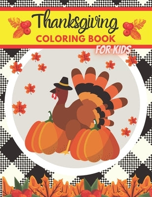 Thanksgiving Coloring Book for Kids: Fall Autumn Colouring Books for Kid Toddlers Age 4-6 6-8 8-12 by World, Little