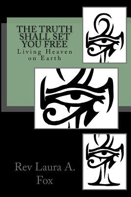 The Truth Shall Set You Free by Fox, L.
