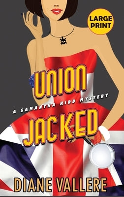 Union Jacked (Large Print Edition): A Samantha Kidd Mystery by Vallere, Diane
