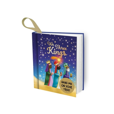 We Three Kings: Hang Me on Your Tree! by Samuel, Janet