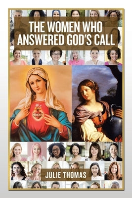 The Women Who Answered God's Call by Thomas, Julie