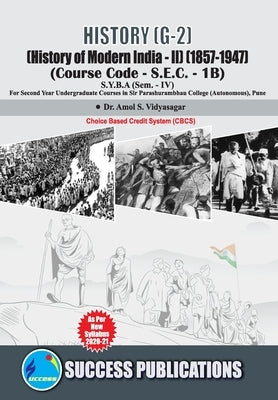 History of Modern India - II (1857-1947) (G-2)(S.Y.B.A, S.P. College, Sem.-IV) by Dr Amol Vidyasagar