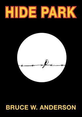 Hide Park by Anderson, Bruce W.