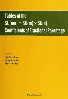 Tables of the Su(mn) Su(m) X Su(n) Coefficients of Fractional Parentage by Chen, Jin-Quan