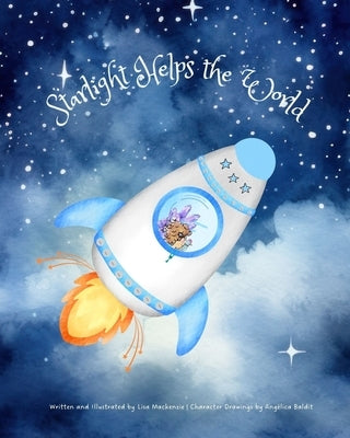 Starlight Helps the World by MacKenzie, Lisa