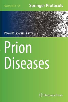 Prion Diseases by Liberski, Pawel P.