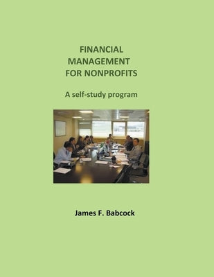 Financial Management for Nonprofits by Babcock, James