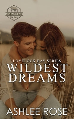 Wildest Dreams by Rose, Ashlee