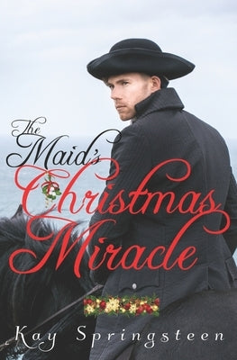The Maid's Christmas Miracle by Springsteen, Kay