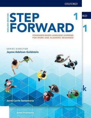 Step Forward 2e Level 1 Student Book and Workbook Pack: Standards-Based Language Learning for Work and Academic Readiness by Currie Santamaria, Jenni