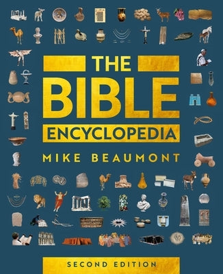 The Bible Encyclopedia by Beaumont, Mike