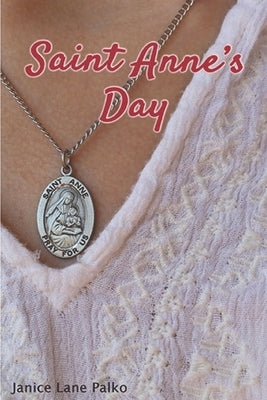 St. Anne's Day by Palko, Janice Lane